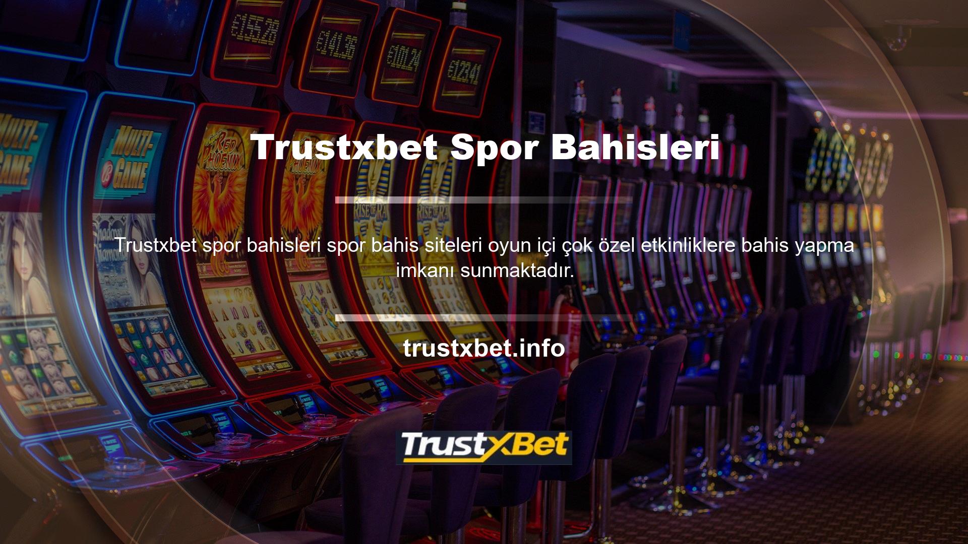 Trustxbet bu hizmeti sunan sitelerden biridir