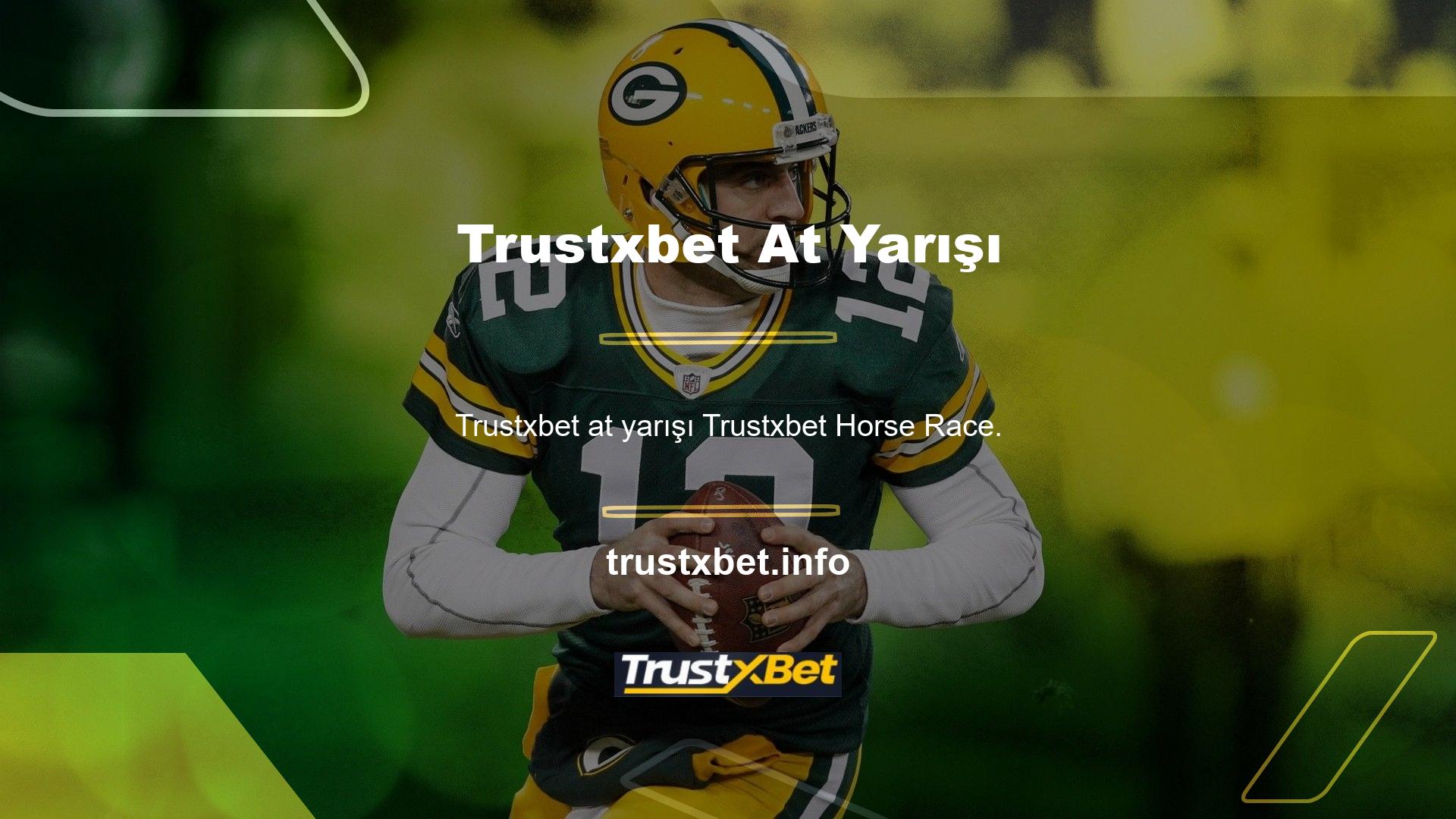 Trustxbet Horse Race ayrıca canlı bahis sitesi kullanıcıları için at yarışı hizmetleri sunmaktadır